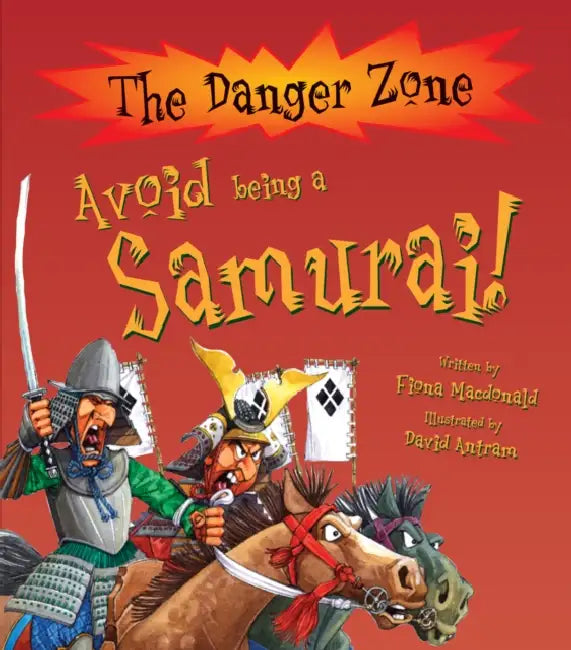 The DZ: Avoid Being A Samurai by Fiona Macdonald
