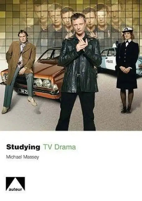 Studying TV Drama by Michael Massey