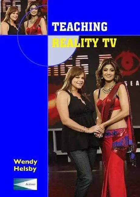 Teaching Reality TV by Wendy Helsby