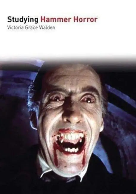 Studying Hammer Horror by Victoria Walden