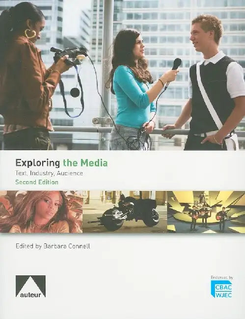 Exploring the Media - Text, Industry, Au by Barbara Connell