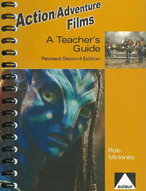 Action/Adventure Films - A Teachers Guid by Rob Mcinnes