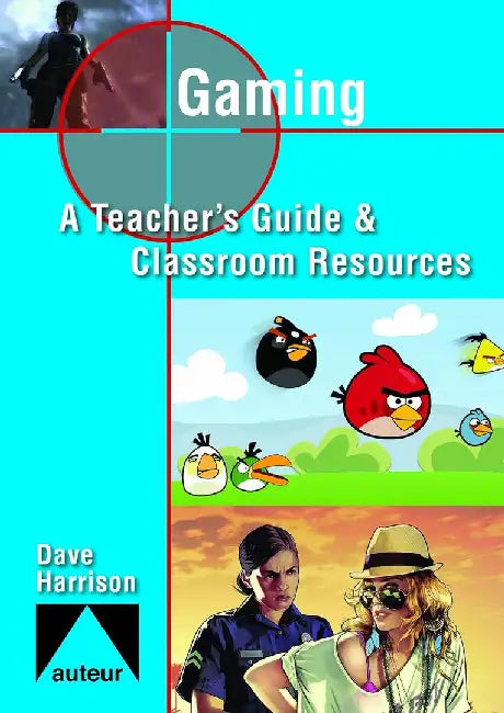 Gaming - Teachers Guide & Classroom Reso by Dave Harrison