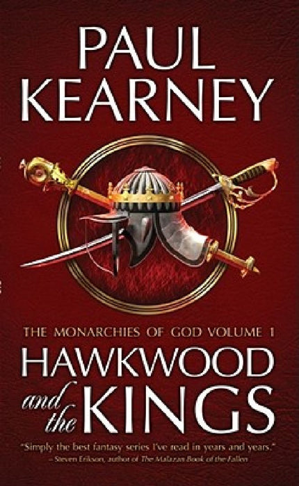 Hawkwood and the Kings: The Collected Monarchies of God, Volume One by Paul Kearney