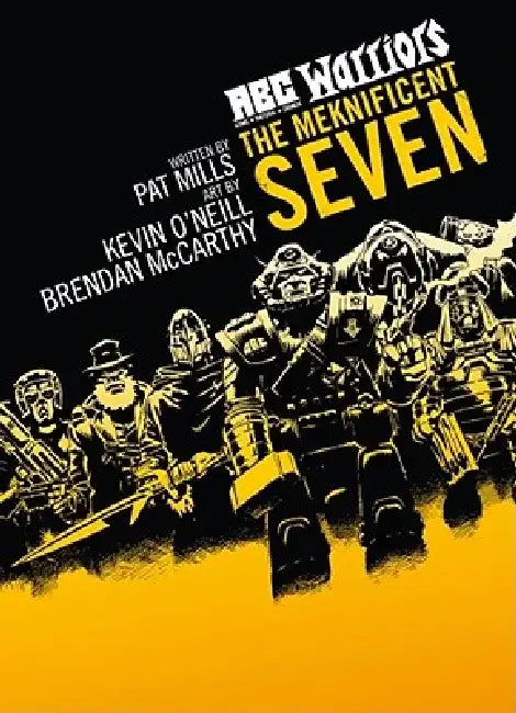 ABC Warriors: The Meknificent Seven by Pat Mills