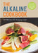 The ALKALINE COOKBOOK by Brian Beacom