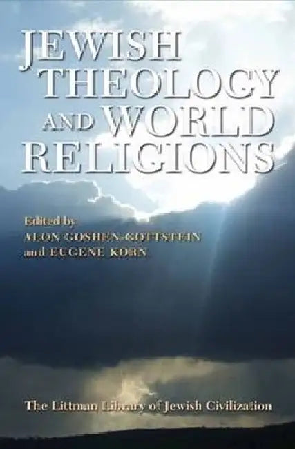 Jewish Theology and World Religions by Alon Goshen-Gottstein, Eugene Korn