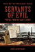 Servants of Evil: Voices from Hitler's Army by Bob Carruthers
