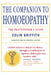 Companion to Homeopathy: The Practitioner's Guide by Colin Griffith