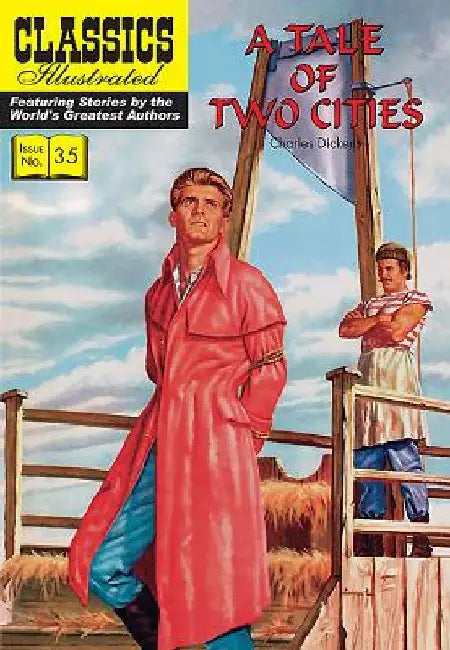 A Tale of Two Cities: Classics Illustrated by Charles Dickens