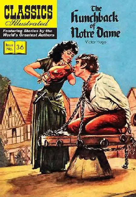 The Hunchback of Notre Dame: Classics Illustrated by Victor Hugo