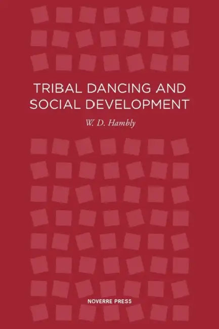 Tribal Dancing by W. D. Hambly