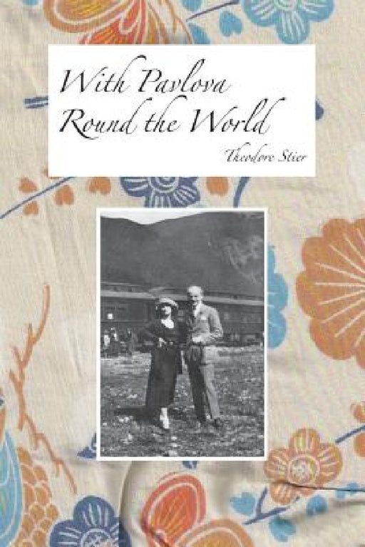 With Pavlova Round the World by Theodore Stier