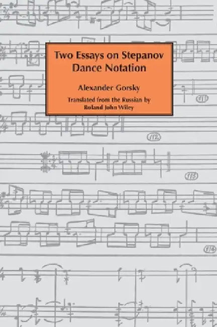 Two essays on Stepanov dance notation. by Alexander Gorsky