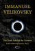 Immanuel Velikovsky - The Truth Behind The Torment by Ruth Velikovsky Sharon