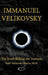 Immanuel Velikovsky - The Truth Behind the Torment by Ruth Velikovsky Sharon