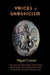Voices of Gnosticism: Interviews with Elaine Pagels, Marvin Meyer, Bart Ehrman, Bruce Chilton and Other Leading Scholars by Miguel Conner, Andrew Phillip Smith