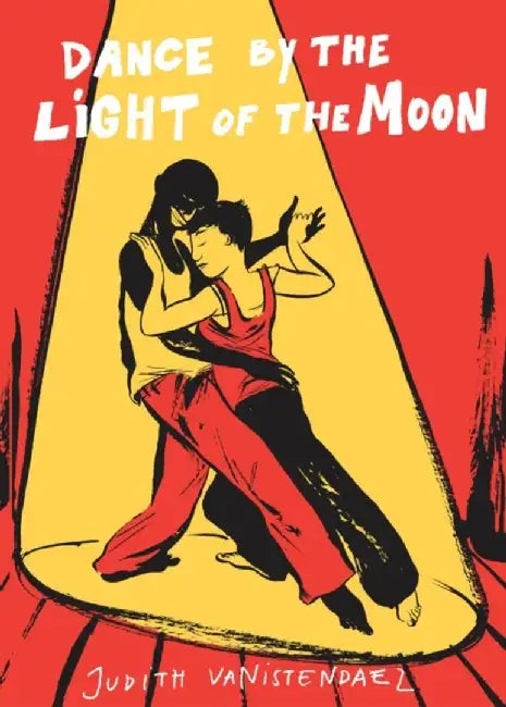Dance By the Light of the Moon by Judith Vanistendael