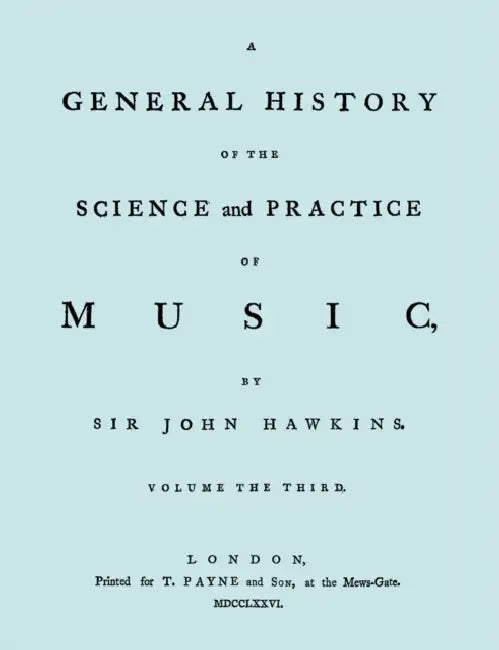 A General History of the Science and Practice of Music. Vol.3 of 5. [Facsimile of 1776 Edition of Vol.3.] by John Hawkins, &. Emery Travis &. Emery, Travis &. Emery