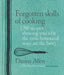 Forgotten Skills of Cooking by Darina Allen