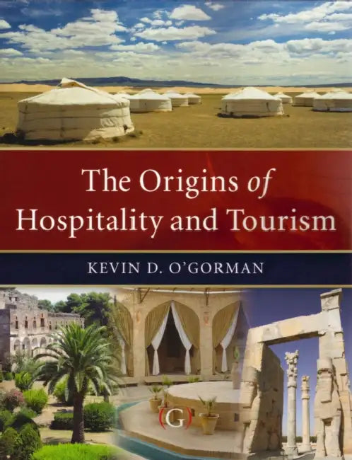 The Origins of Hospitality and Tourism by Kevin D. O'Gorman