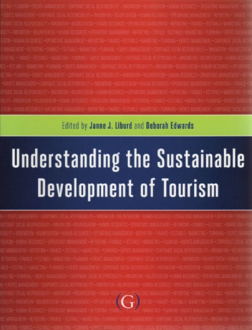 Understanding The Sustainable Development Of Tourism  by Janne Liburd