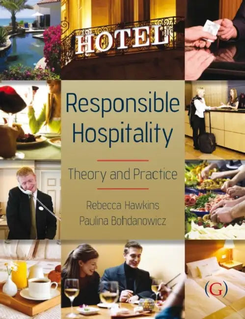 Responsible Hospitality by Rebecca (Dr, Research and Consultancy Fellow at Oxford Brookes University) Hawkins