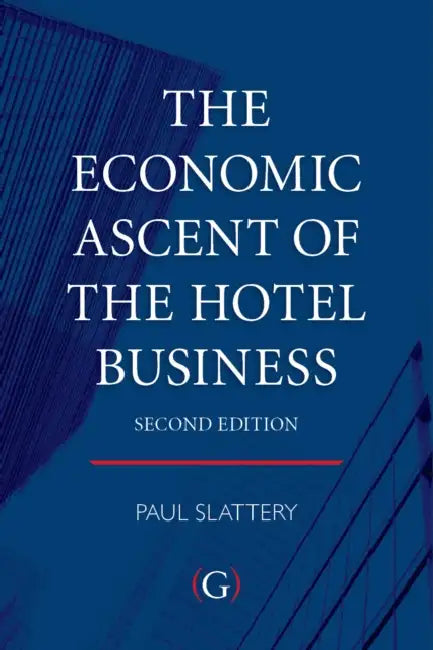 The Economic Ascent of the Hotel Business by Paul (director of Otus & Co) Slattery