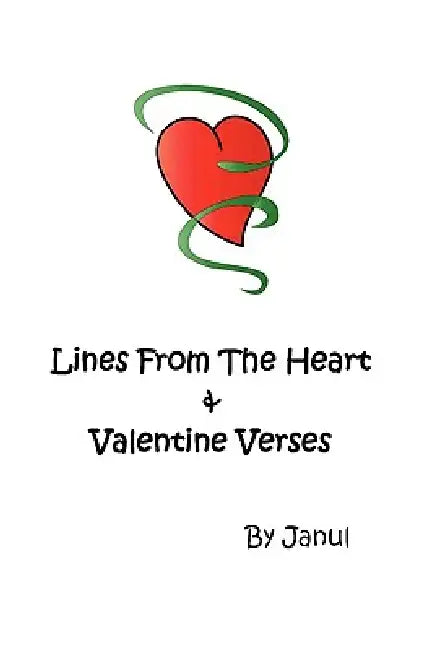 Lines From The Heart & Valentine Verses by Janul