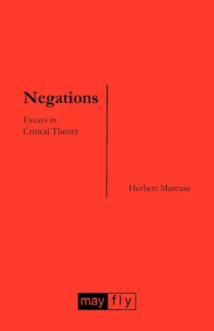 Negations: Essays in Critical Theory by Herbert Marcuse, Steffen G. Bohm, Jeremy J. Shapiro
