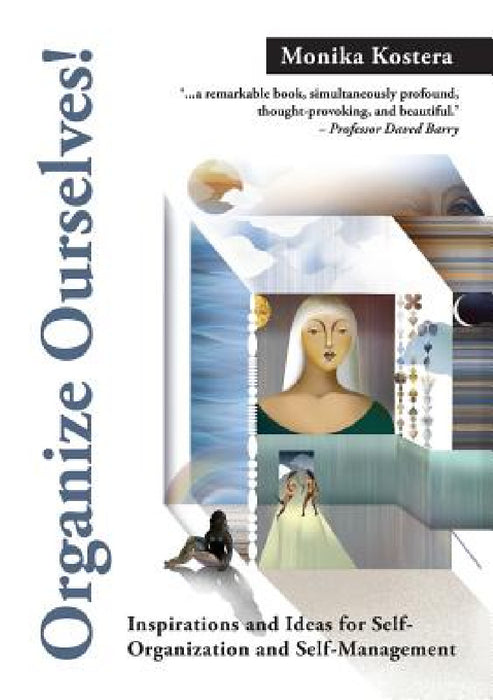 Organize Ourselves!: Inspirations and ideas for self-organization and self-management by Monika Kostera
