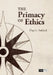 The Primacy of Ethics by Dag Aasland