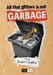 All That Glitters Is Not Garbage: Adventures In Rubbish Theory by Benedict E. Singleton
