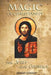 Magic in Christianity: From Jesus to the Gnostics by Robert Conner