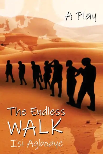 The Endless Walk by Isi Agboaye