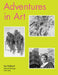 Sue Hubbard: Adventures in Art, Selected Writings 1990-2010 by Sue Hubbard