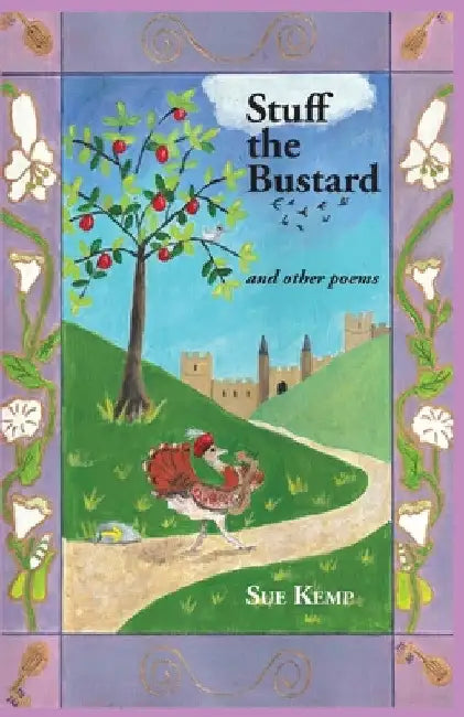 Stuff the Bustard: and other poems by Sue Kemp