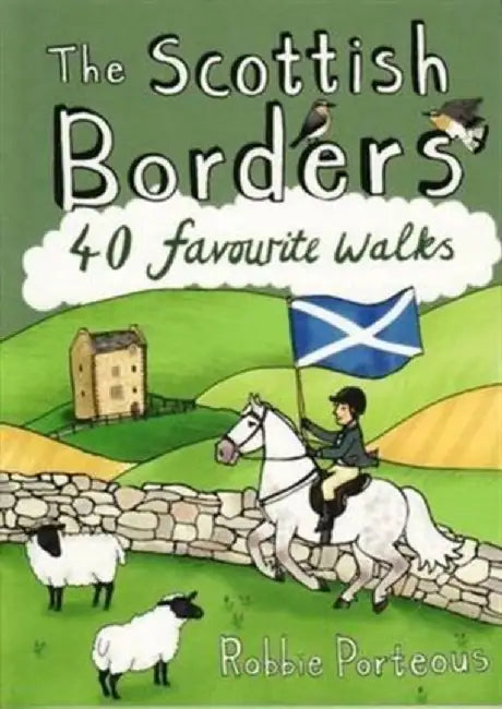 The Scottish Borders by Robbie Porteous