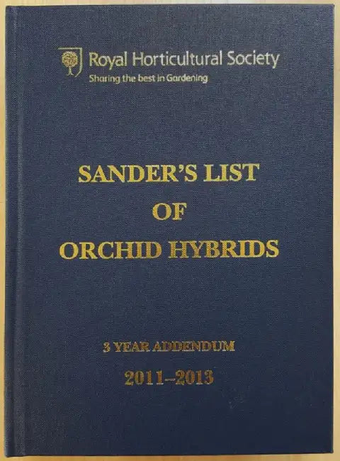Sander's List of Orchid Hybrids 3 Year Addendum 2011-2013