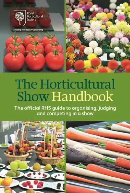 The Horticultural Show Handbook by Royal Horticultural Society