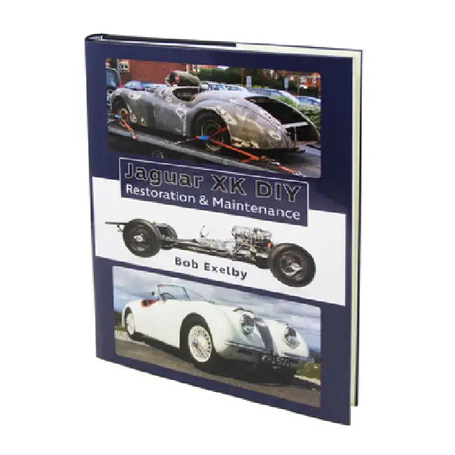 Jaguar Xk DIY Restoration & Maintenance by Bob Exelby