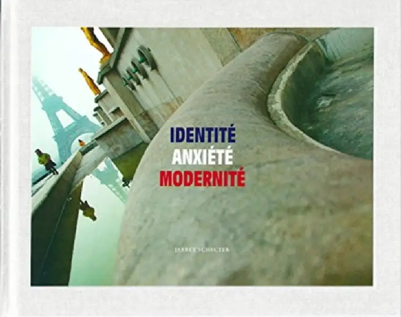 Jarret Schecter:  Identite Anxiete Modernite by JARRET SCHECTER