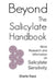Beyond the Salicylate Handbook: More Research and Information on Salicylate Sensitivity by Sharla Race