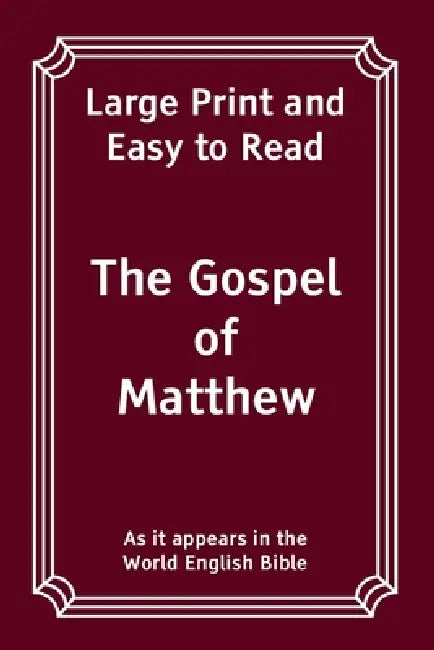 The Gospel of Matthew: Large Print and Easy to Read by World English Bible
