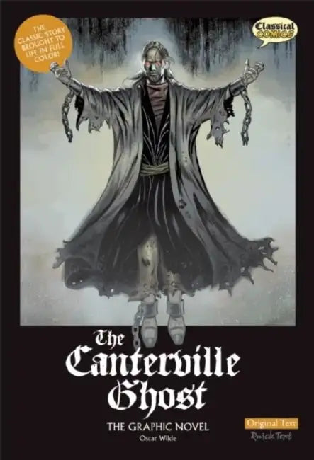 The Canterville Ghost the Graphic Novel: Original Text by Oscar Wilde, Sean Michael Wilson, Steve Bryant