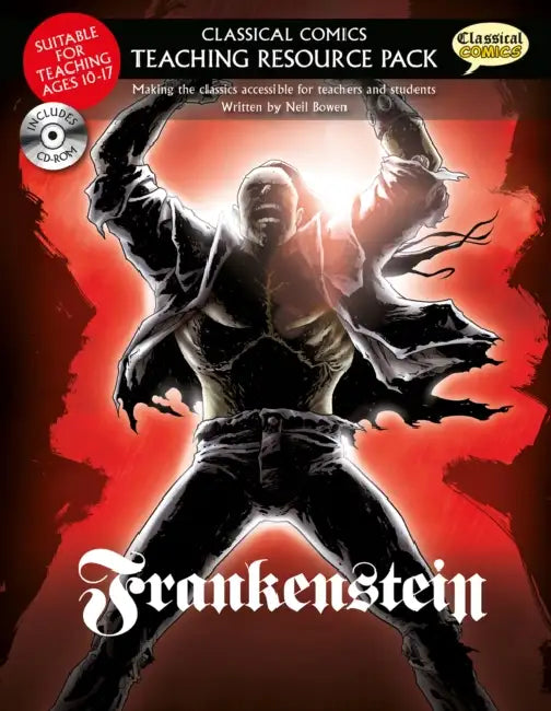 Classical Comics Study Guide: Frankenstein: Making the Classics Accessible for Teachers and Students by Neil Bowen, Declan Shalvey, Jason Cardy