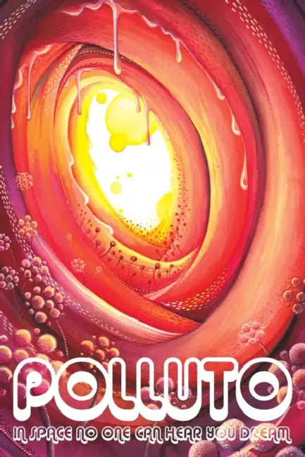 Polluto 8 In Space No One Can Hear You Dream by Rachel Kendall, Victoria Hooper
