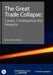 The Great Trade Collapse: Causes, Consequences and Prospects by Richard Of Internati Baldwin