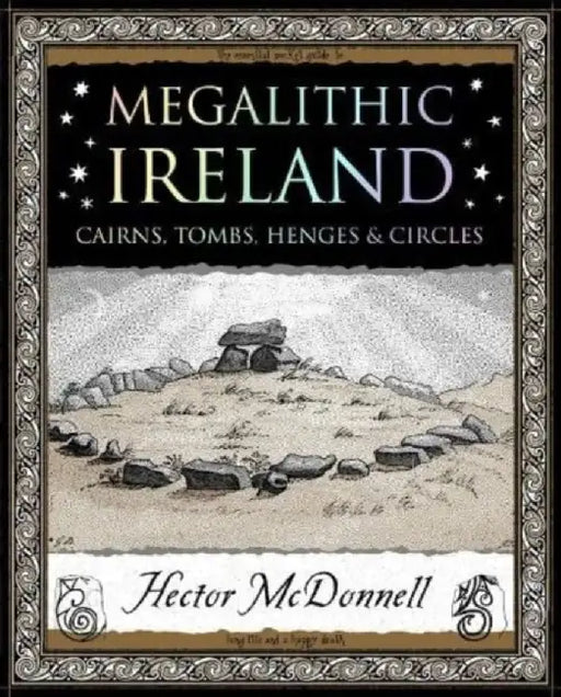 Megalithic Ireland by Hector McDonnell