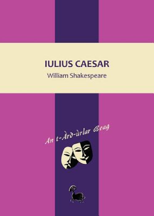 Iulius Caesar by William Shakespeare, Michael Bauer, Uilleam Macgillemhoire